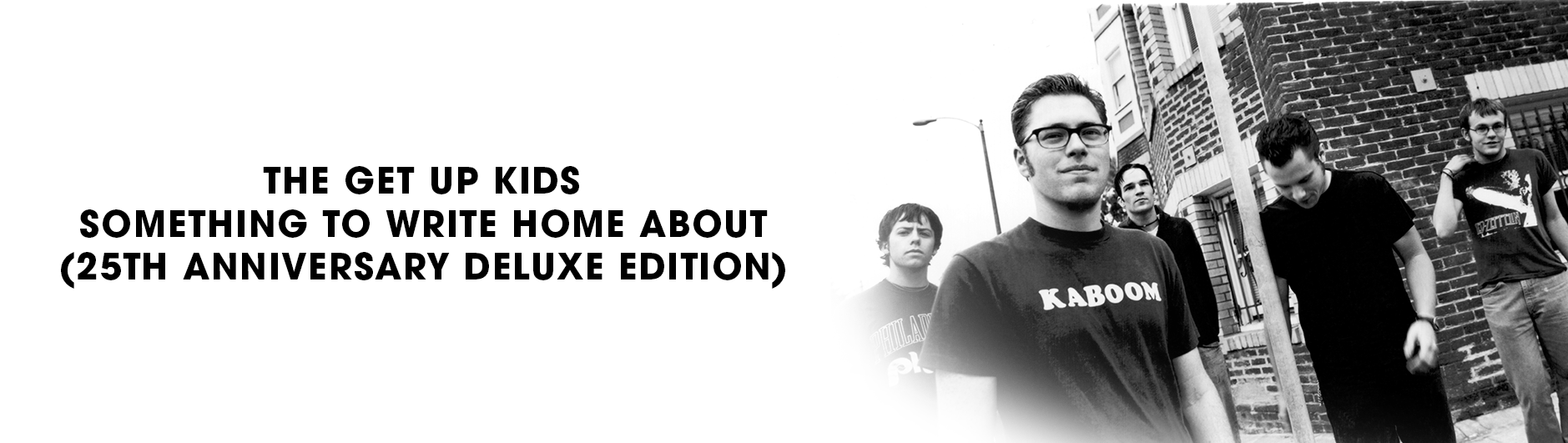 The Get Up Kids - Something to Write Home About (25th Anniversary