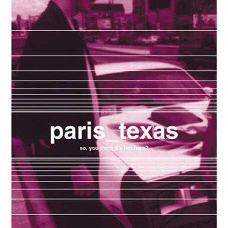 Paris, Texas - So, You Think It's Hot Here? | Polyvinyl Record Co.
