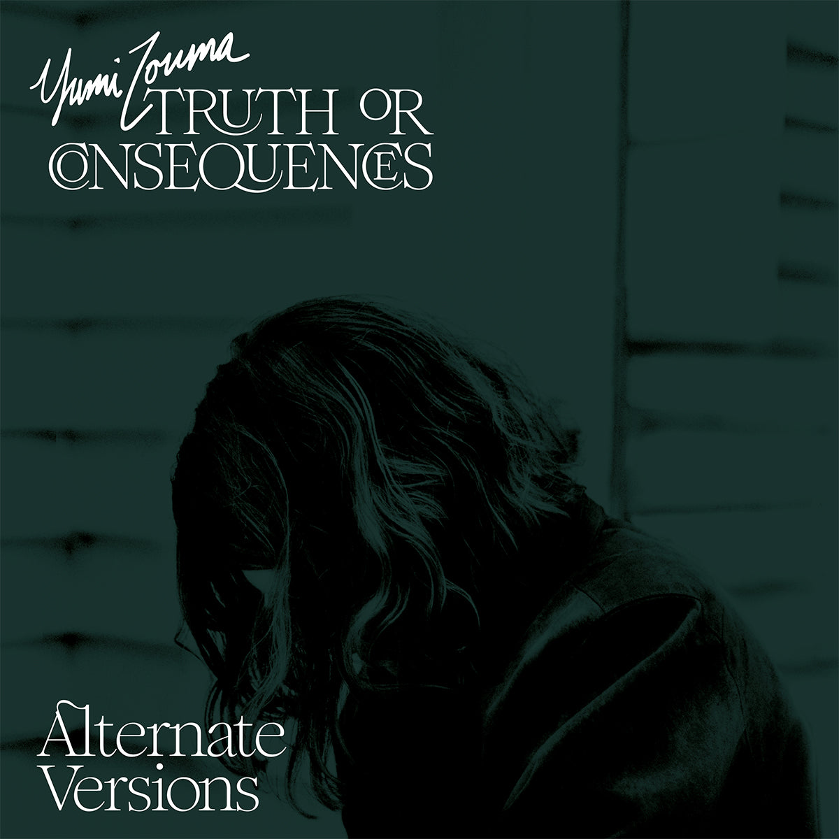 Yumi Zouma - Truth or Consequences (Alternate Versions