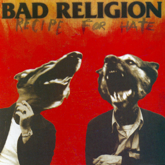 Bad Religion - Recipe For Hate | Polyvinyl Record Co.