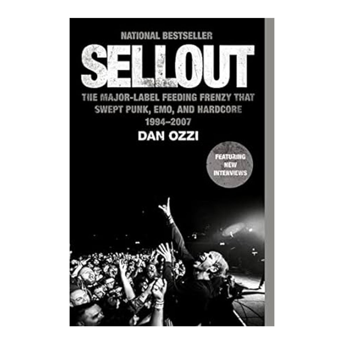 Dan Ozzi - Sellout: The Major-Label Feeding Frenzy That Swept Punk
