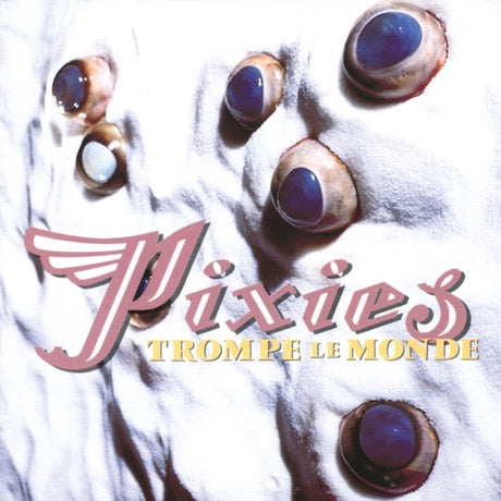 Pixies MFSL SACD ３タイトルセット 限定盤 Pixies - Trompe Le Monde | Polyvinyl Record Co.