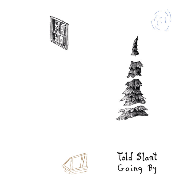 Told Slant - Going By (Garage Sale)