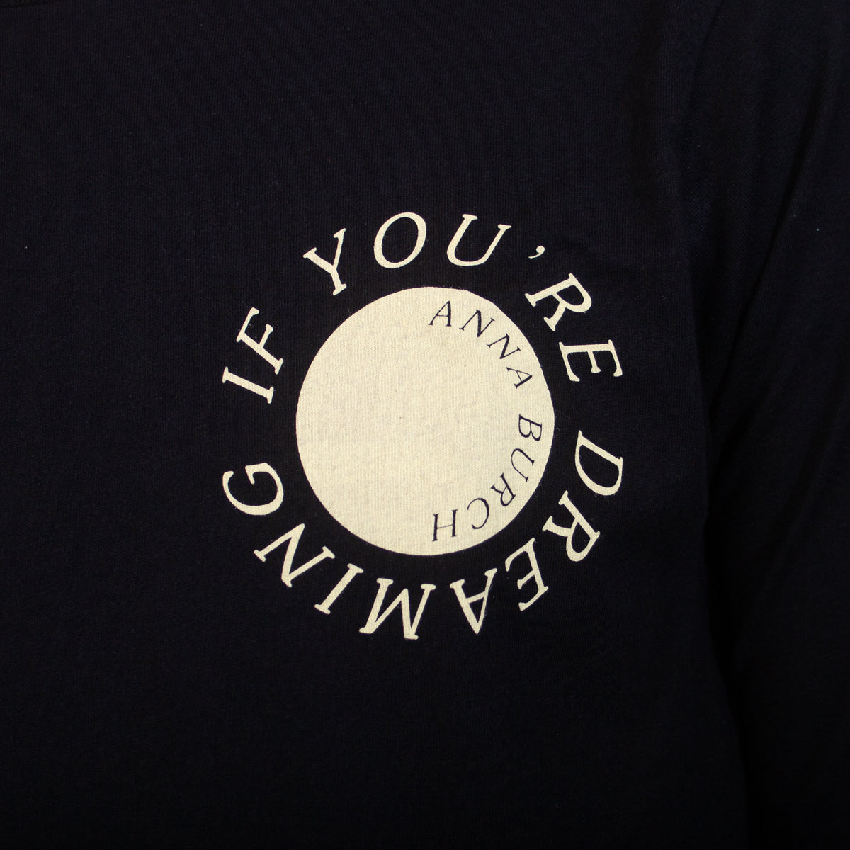 Anna Burch - If You're Dreaming Long Sleeve (Garage Sale - Stained)