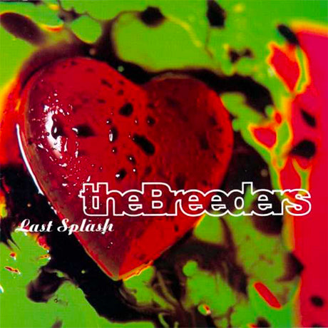 The Breeders - Last Splash | Polyvinyl Record Co.