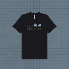 Hey Mercedes - Chairs T-Shirt