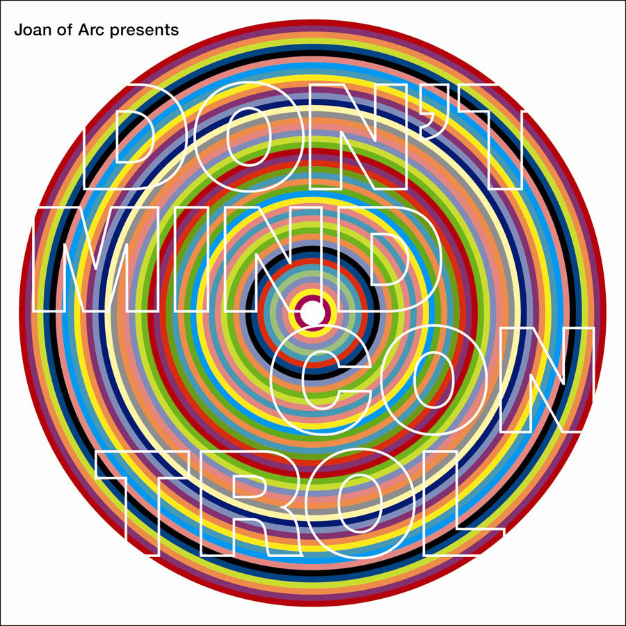 Joan of Arc - Joan of Arc Presents: Don't Mind Control