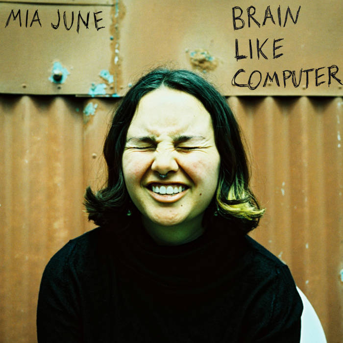 Mia June - Brain Like Computer (Garage Sale)