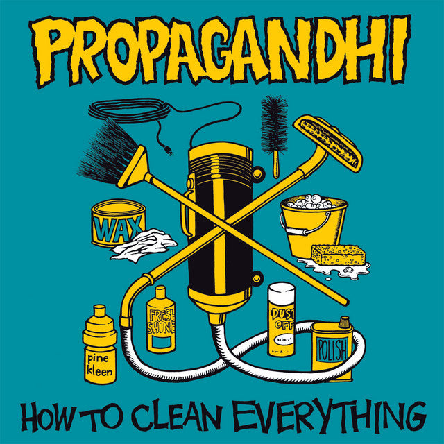 Propaghandi - How to Clean Everything