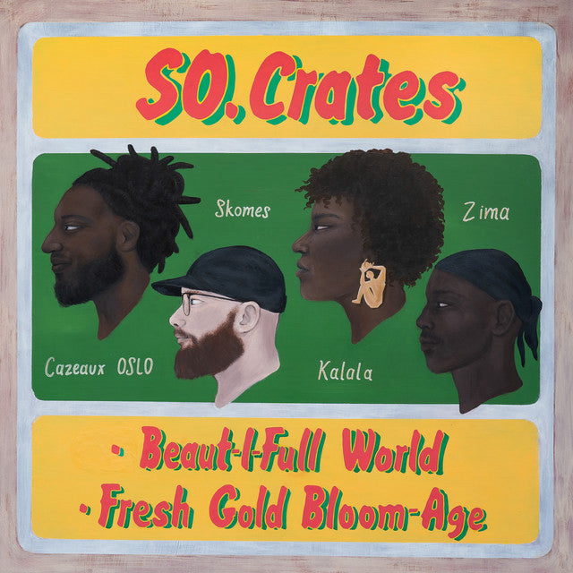SO.Crates - Beaut-I-Full World / Fresh Gold Bloom-Age