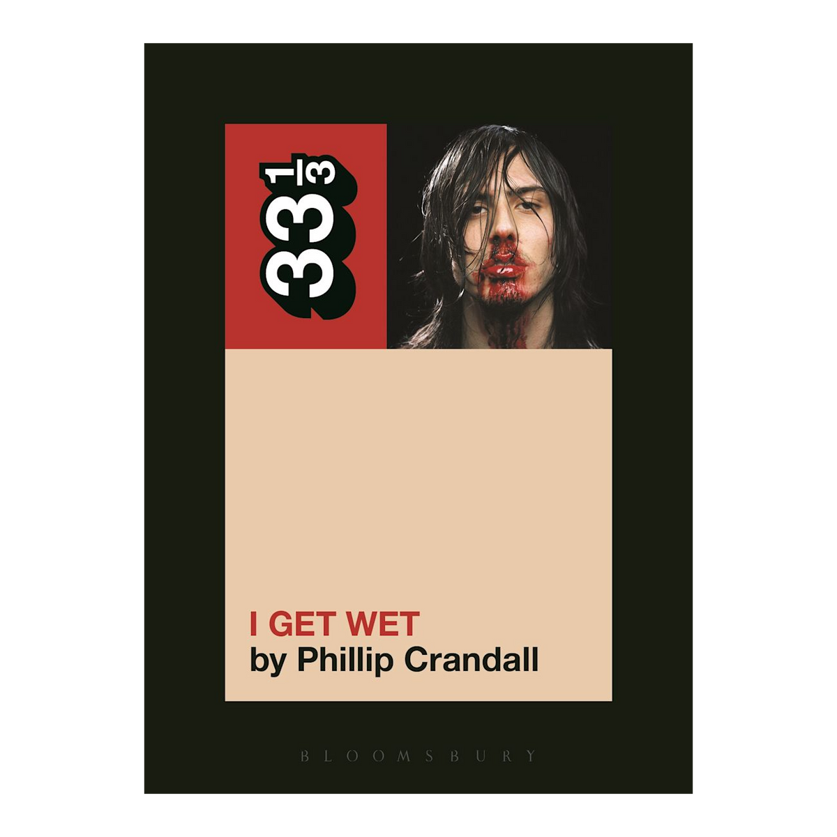 33 1/3 - Andrew W.K.'s "I Get Wet" (33 1/3 #89)