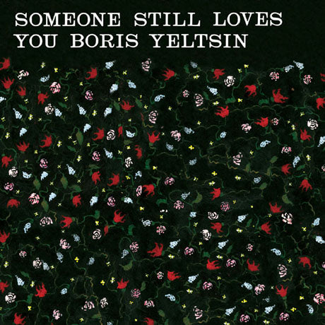 Someone Still Loves You Boris Yeltsin - Broom | Polyvinyl Record Co.
