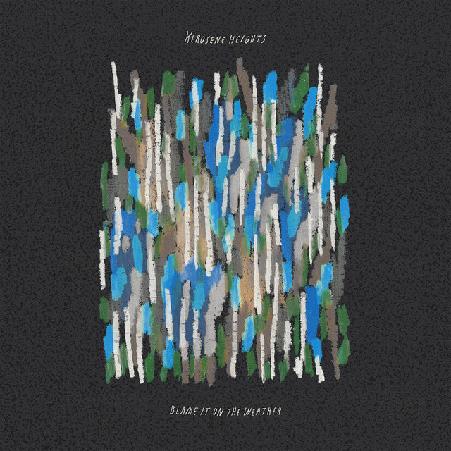 Kerosene Heights - Blame It On the Weather