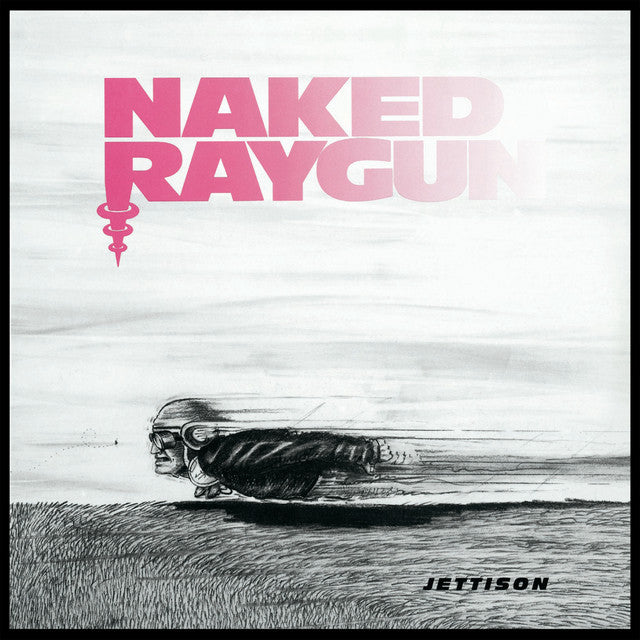 Naked Raygun - Jettison