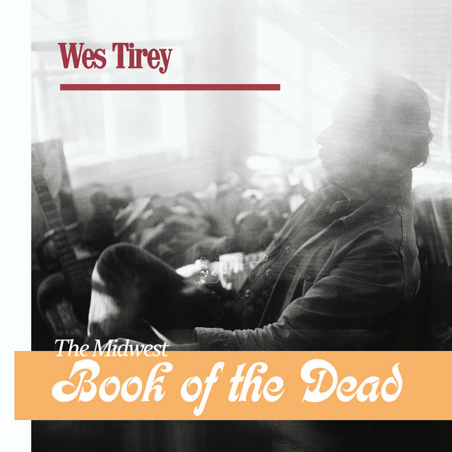 Wes Tirey - The Midwest Book of the Dead (Garage Sale)