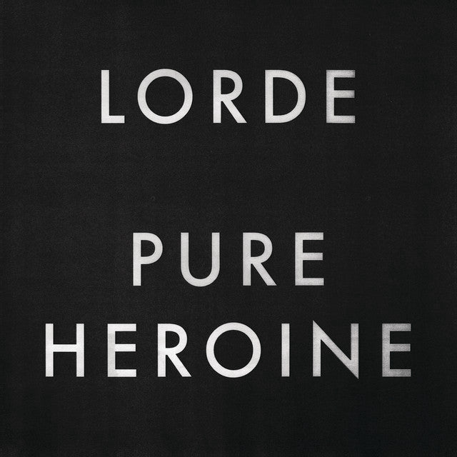 Lorde - Pure Heroine