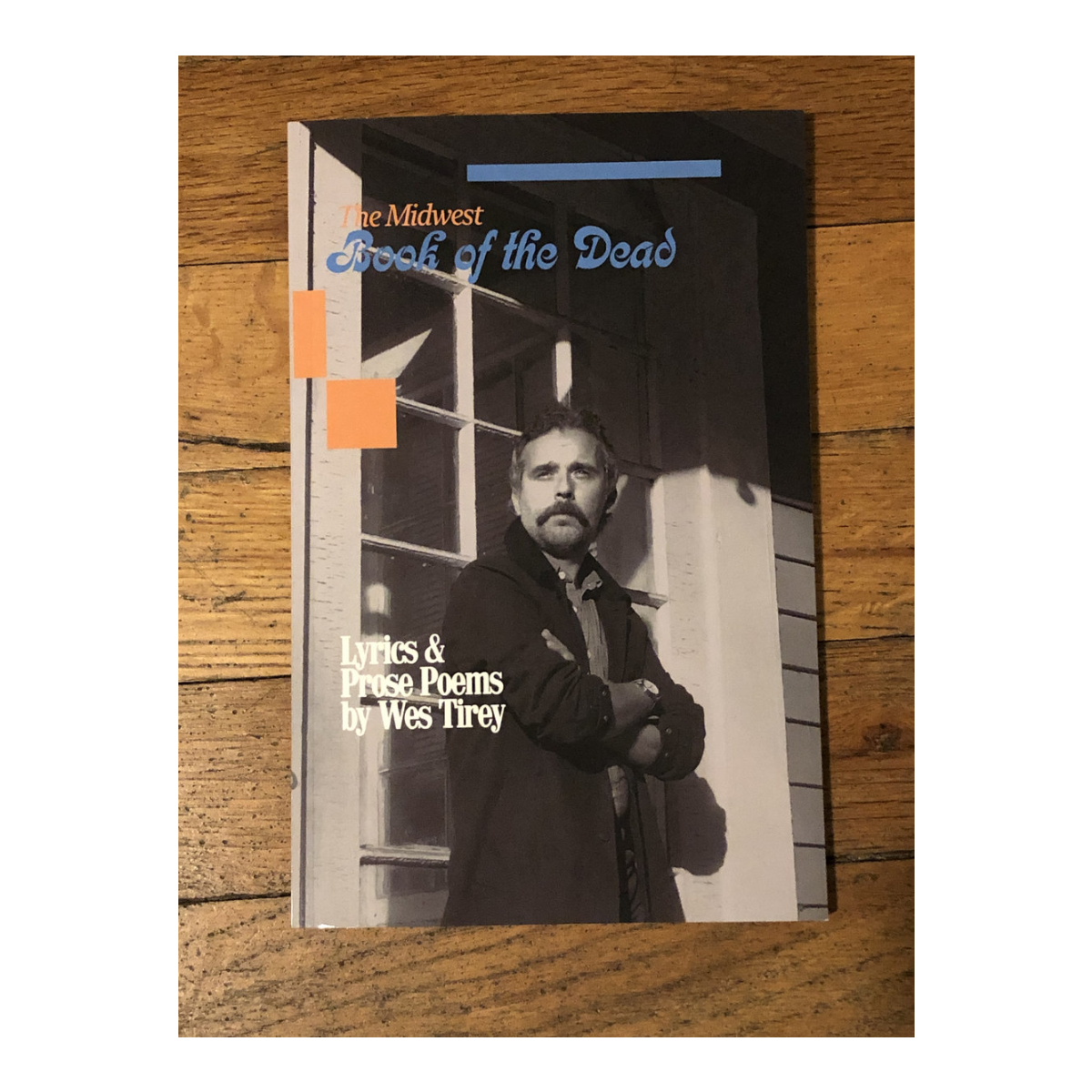 Wes Tirey - The Midwest Book of the Dead (Lyrics & Prose Poems) (Garage Sale)